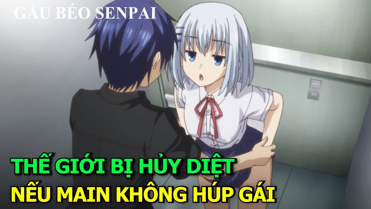 Giải Cứu Thế Giới Bằng Cách Hốt Gái | Review Phim Anime Hay | Gấu Xàm