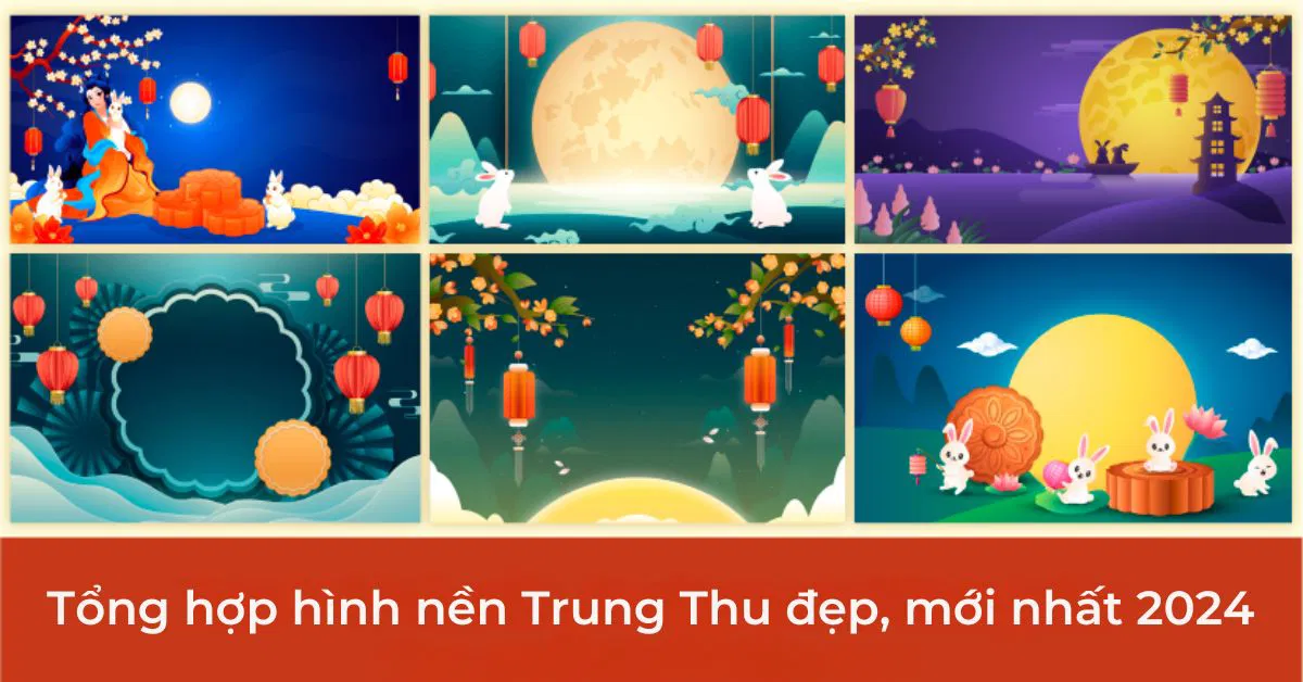 Tổng hợp 10+ bộ hình nền Trung Thu đẹp, mới nhất hiện nay!